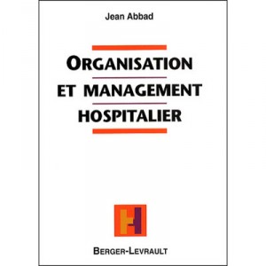 Mieux Gerer Les Ressources Humaines A L'hopital - J Abbad