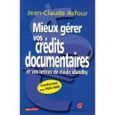Mieux Gerer Vos Credits Documentaires Et Lettres De Credit Standby - Jean-claude Asfour