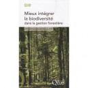 Mieux Integrer La Biodiversite Dans La Gestion Forestiere - Marion Gosselin , Yoan Paillet