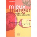 Mieux Manger , Retour Aux Sources - Geoff Bond