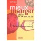 Mieux Manger , Retour Aux Sources - Geoff Bond
