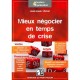 Mieux Negocier En Temps De Crise , Etes-vous Un Bon Negociateur ? Se Preparer A Negocier , Reussir Sa Negociation , Outils Et C