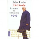 De Gaulle T.4 , La Statue Du Commandeur - Max Gallo