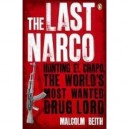 The Last Narco - Malcolm Beith