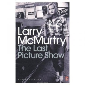 Last Picture Show, The - Larry McMurtry