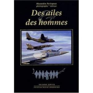 Des Ailes Et Des Hommes - Alexandre Paringaux
