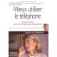Mieux Utiliser Le Telephone , Accueil, Vente, Prise De Rendez-vous, Negociation - Sophie De Menthon
