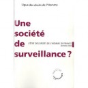 Une Societe De Surveillance ? L'etat Des Droits De L'homme En France (edition 2009) - Ligue Des Droits De L'homme