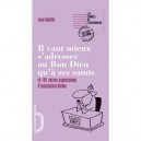 Mieux Vaut S'adresser Au Bon Dieu - Jean Maillet