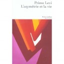 L'asymetrie Et La Vie - Primo Levi