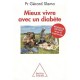 Mieux Vivre Avec Un Diabete - Gerard Slama
