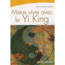 Mieux Vivre Avec Le Yi King - Marie-noelle Doublet