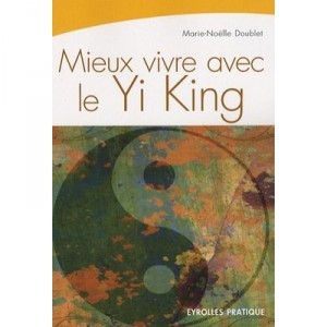 Better Living With The I Ching - Marie-noelle Doublet