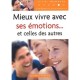 Mieux Vivre Avec Ses Emotions Et Celles Des Autres - Didier Hauvette