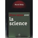 Vivre Mieux Avec La Science - Marcel Bohy