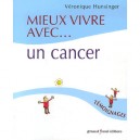 Mieux Vivre Avec Un Cancer - Veronique Hunsinger