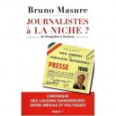 Journalistes A La Niche ? De Pompidou A Sarkozy - Bruno Masure