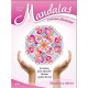Mandalas Puissance D'amour - Je M'aime Pour Repandre L'amour Autour De Moi - Suzanne Trudel