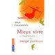 Mieux Vivre En Maitrisant Votre Energie Psychique - Mihaly Csikszentmihalyi