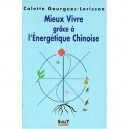 Mieux Vivre Grace A L'energetique - Collectif