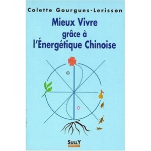 Mieux Vivre Grace A L'energetique - Collectif