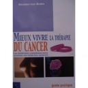 Mieux Vivre La Therapie Du Cancer - Luc Bodin
