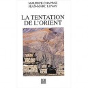 La Tentation De L'orient , Lettres Autour Du Monde - Maurice Chappaz