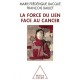 La Force Du Lien Face Au Cancer - Marie-frederique Bacque , Francois Baillet