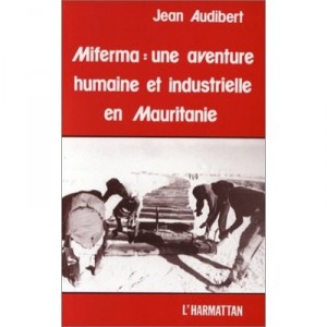 Miferma: Une Aventure Hum- Aine Et Industrielle En Mau - Jean Audibert