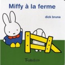 Miffy A La Ferme - Dick Bruna