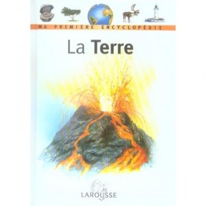 La Terre Mes Petites Encyclopedie - Collectif
