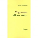 Mignonne, Allons Voir Si La Rose... - Marc Lambron