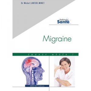 Migraine, useful knowledge! - Michel Lanteri-Minet