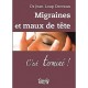 Migraines Et Maux De Tete , C'est Termine ! - Jean-loup Dervaux