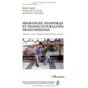 Migrances, Diasporas Et Transculturalites Francophones - Hafid Gafaiti , Patricia M.e. Lorcin , David G. Troyansky