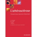 L'atherosclerose : Physiopathologie, Diagnostics, Therapeutiques - Toussaint
