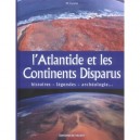 L'atlantide Et Les Continents Disparus - Massimo Centini