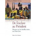 De L'esclave Au President , Histoire De La Famille Noire Aux Etats-unis - Helene Le Dantec-lowry