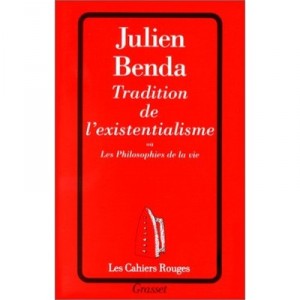 Tradition De L'existentialisme - Julien Benda