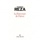La Traversee De L'hiver - Yasmina Reza