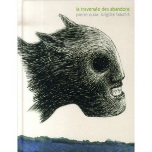 La Traversee Des Abandons - Pierre Duba , Brigitte Baumie