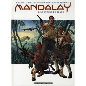 Mandalay T.2 , La Jungle De Glace - Philippe Thirault , Butch Guice , Mike Perkins