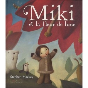 Miki Et La Fleur De Lune - Stephen Mackey