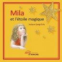 Mila Et L'etoile Magique - Josiane Gangi-tritz