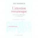 Contretemps, L'attention Romanesque , Ecrits Sur La Philosophie Et La Litterature - Iris Murdoch
