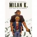 Milan K. T.1 , Le Prix De La Survie - Sam Timel ,corentin