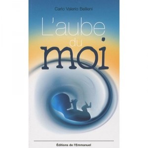 L'aube Du Moi - Carlo Valerio Bellieni