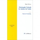 Christophe Colomb , Le Visiteur De L'aube - Regis Debray