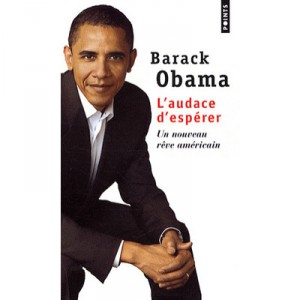 L'audace D'esperer , Un Nouveau Reve Americain - Barack Obama