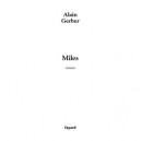 Miles, Ce Feu Paisible - Alain Gerber